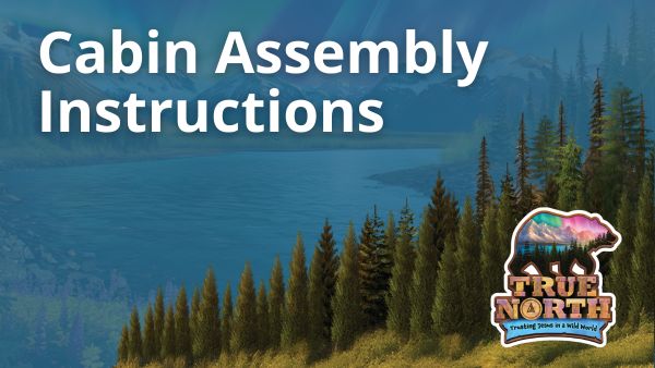 True North VBS Cabin Assembly Instructions